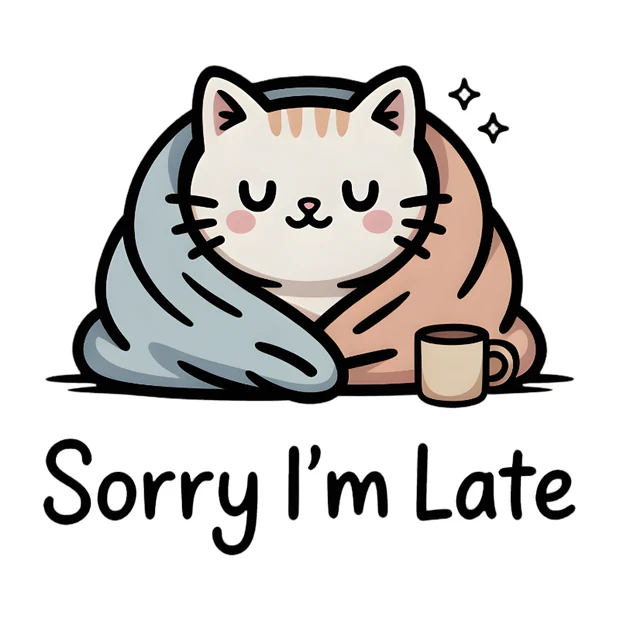 Sorry I'm Late cozy cat design